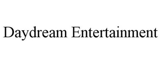 DAYDREAM ENTERTAINMENT