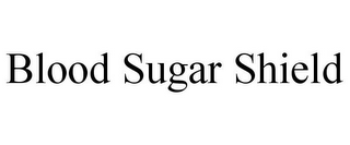 BLOOD SUGAR SHIELD