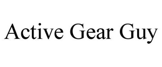 ACTIVE GEAR GUY