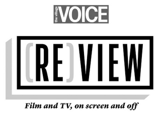 THE VILLAGE VOICE [RE]VIEW FILM AND TV,ON SCREEN AND OFF