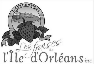 L'AUTHENTIQUE LES FRAISES DE L'ÎLE D'ORLÉANS INC.