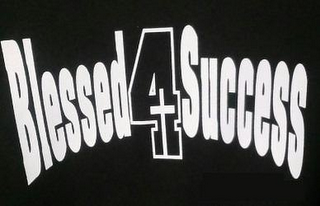 BLESSED4SUCCESS