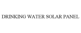 DRINKING WATER SOLAR PANEL