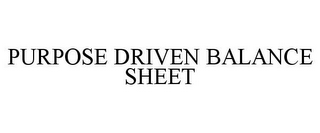 PURPOSE DRIVEN BALANCE SHEET