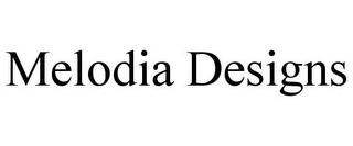 MELODIA DESIGNS