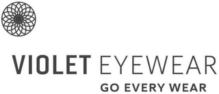 VIOLET EYEWEAR GO EVERY WEAR