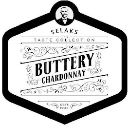 SELAKS THE TASTE COLLECTION BUTTERY CHARDONNAY EST'B 1934