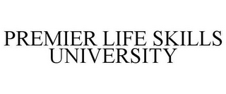 PREMIER LIFE SKILLS UNIVERSITY