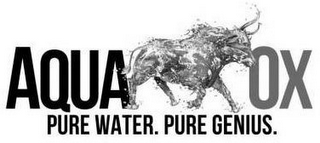 AQUA OX PURE WATER. PURE GENIUS.