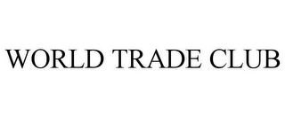 WORLD TRADE CLUB