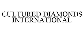 CULTURED DIAMONDS INTERNATIONAL