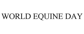 WORLD EQUINE DAY