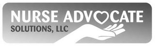 NURSE ADVOCATE SOLUTIONS, LLC