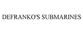 DEFRANKO'S SUBMARINES