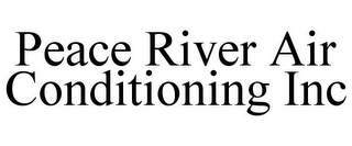 PEACE RIVER AIR CONDITIONING INC