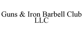 GUNS & IRON BARBELL CLUB LLC