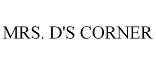 MRS. D'S CORNER