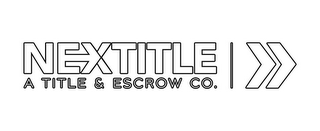 NEXTITLE A TITLE & ESCROW CO.