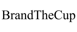 BRANDTHECUP