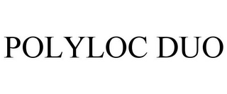 POLYLOC DUO