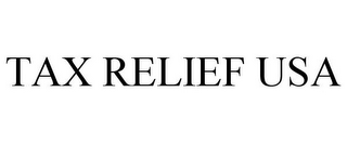 TAX RELIEF USA