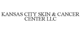 KANSAS CITY SKIN & CANCER CENTER LLC