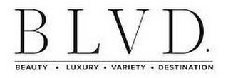 BLVD. BEAUTY · LUXURY · VARIETY · DESTINATION