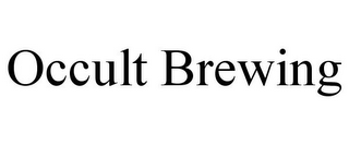 OCCULT BREWING