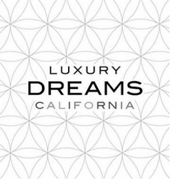 LUXURY DREAMS CALIFORNIA