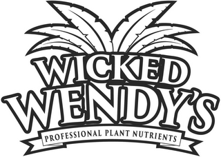 WICKED WENDY'S PROFESSIONAL PLANT NUTRIENTS