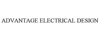 ADVANTAGE ELECTRICAL DESIGN