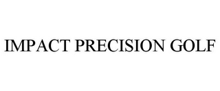 IMPACT PRECISION GOLF