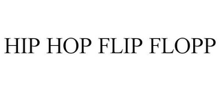 HIP HOP FLIP FLOPP