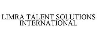 LIMRA TALENT SOLUTIONS INTERNATIONAL