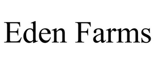 EDEN FARMS