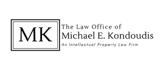 MK THE LAW OFFICE OF MICHAEL E. KONDOUDIS, AN INTELLECTUAL PROPERTY FIRM