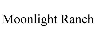MOONLIGHT RANCH