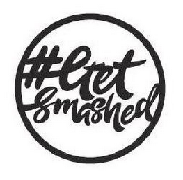 #GET SMASHED