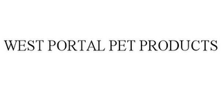 WEST PORTAL PET PRODUCTS