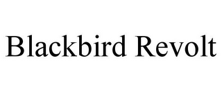 BLACKBIRD REVOLT