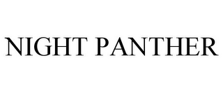 NIGHT PANTHER