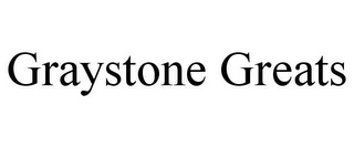 GRAYSTONE GREATS