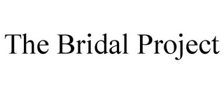 THE BRIDAL PROJECT