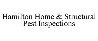 HAMILTON HOME & STRUCTURAL PEST INSPECTIONS
