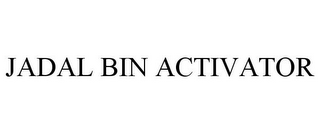 JADAL BIN ACTIVATOR