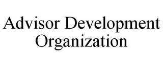 ADVISOR DEVELOPMENT ORGANIZATION