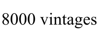 8000 VINTAGES
