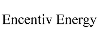 ENCENTIV ENERGY