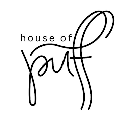 HOUSE OF PUFF