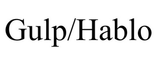 GULP/HABLO